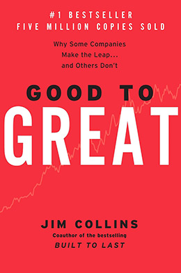 Good to Great book by Jim Collins